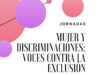 Cartel Jornadas "Mujer y discriminaciones: voces contra la exclusión"